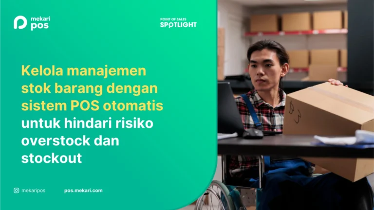 Manajemen Stok Barang: Panduan untuk Hindari Kerugian 30%
