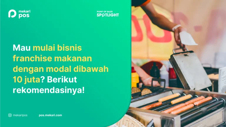 Rekomendasi Bisnis Franchise Makanan di Bawah 10 Juta