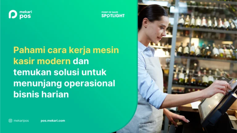 Cara Kerja Mesin Kasir yang Efektif untuk Kurangi Waktu Transaksi