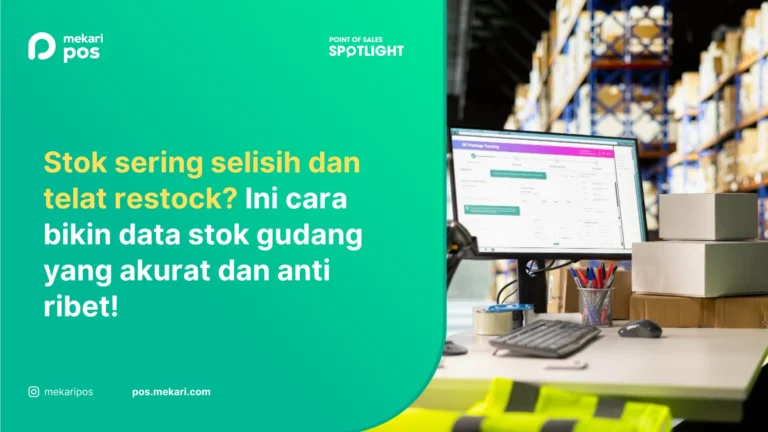 Panduan Cara Membuat Data Stok Gudang yang Akurat