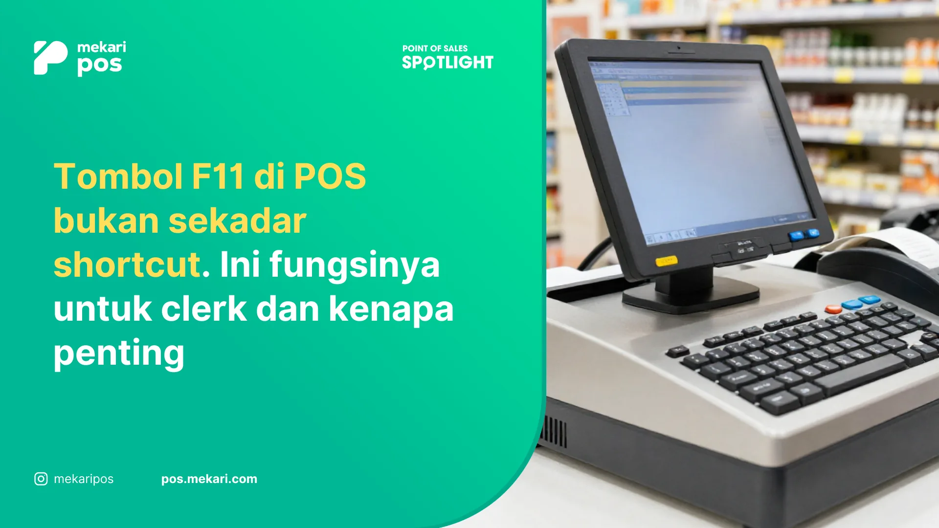 fungsi tombol f11 di aplikasi pos digunakan untuk melakukan clerek