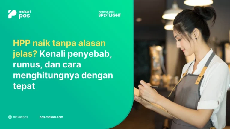 Apa itu HPP? Kenali Rumus dan Cara Menghitungnya