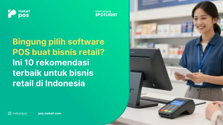 Software POS Retail: 10 Pilihan Terbaik untuk Bisnis di Indonesia