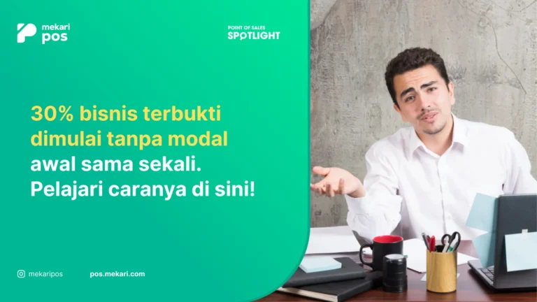 Cara Memulai Bisnis Tanpa Modal dan Strategi Suksesnya