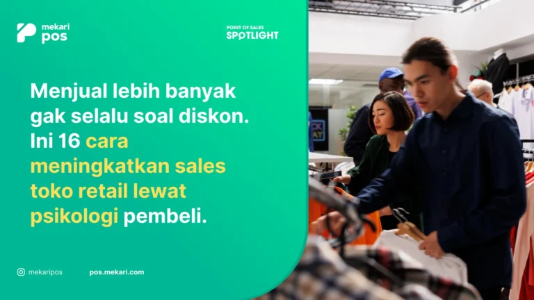 16 Cara Meningkatkan Sales Toko Retail dengan Prinsip Psikologi
