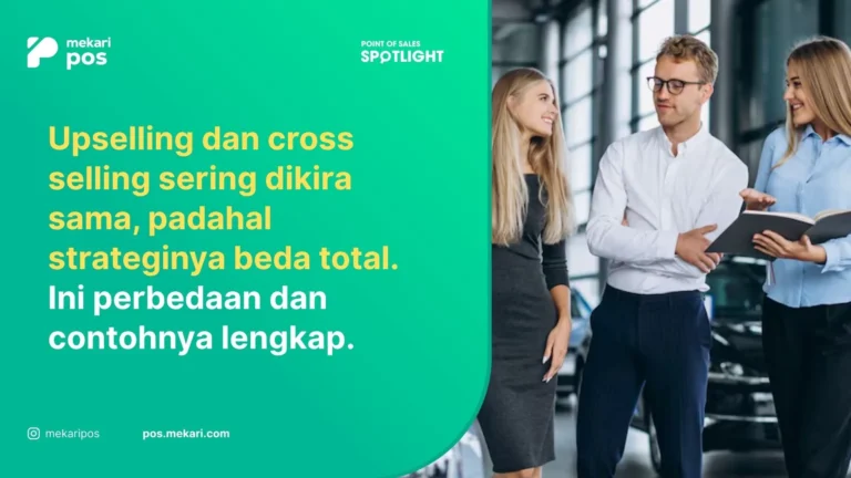 Perbedaan Upselling dan Cross Selling & Tips Menerapkannya
