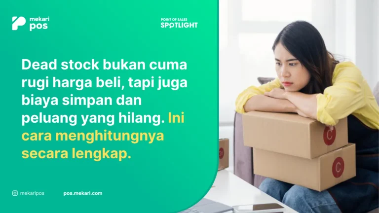 Rumus Dead Stock: Cara Hitung Total Kerugian Stok Mati