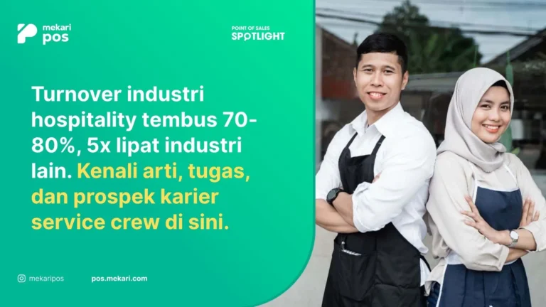Service Crew: Kenali Tugas, Skill dan Jenjang Kariernya
